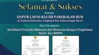 Selain Sertifikat Laik Higienis, Dapur Lapas Pangkalan Bun Raih Sertifikat Halal